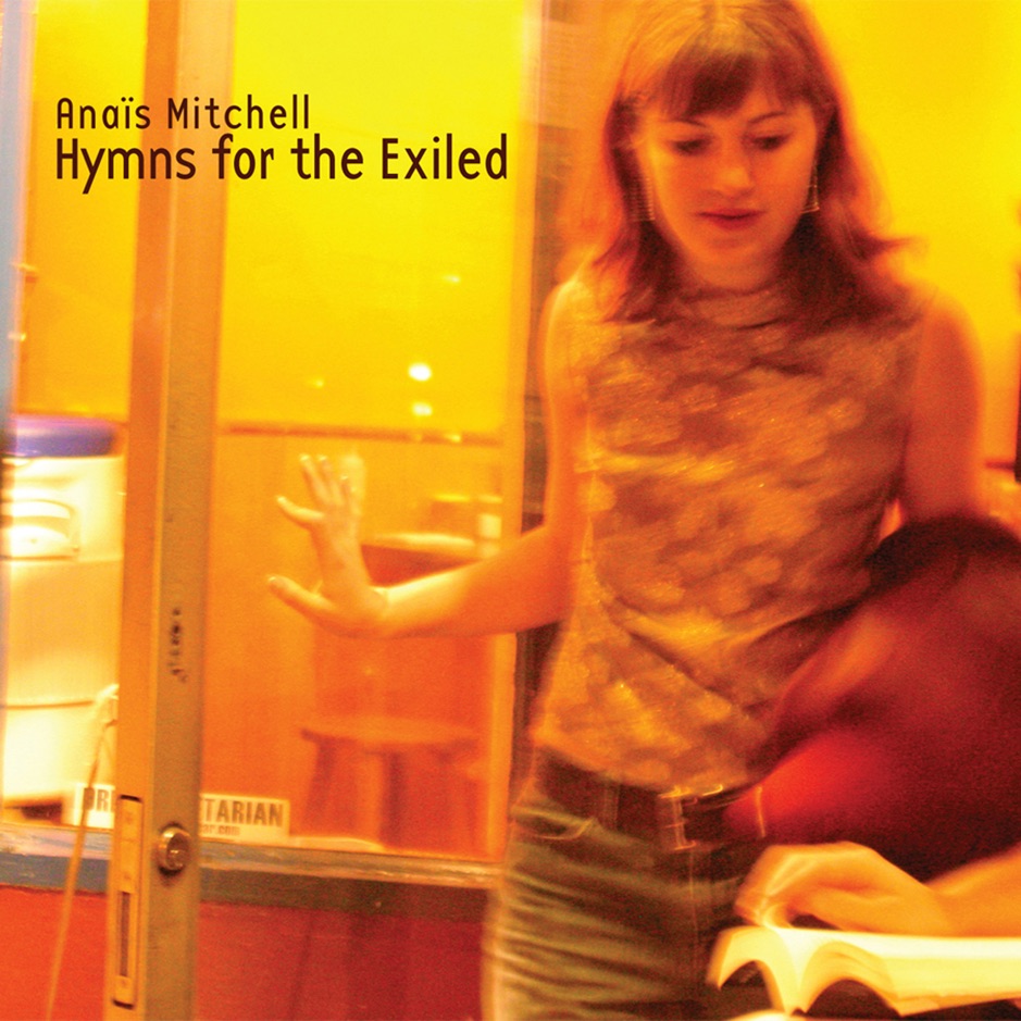 Anais Mitchell - Hymns For The Exiled